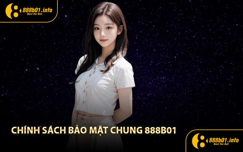 Chính sách bảo mật chung 888B01